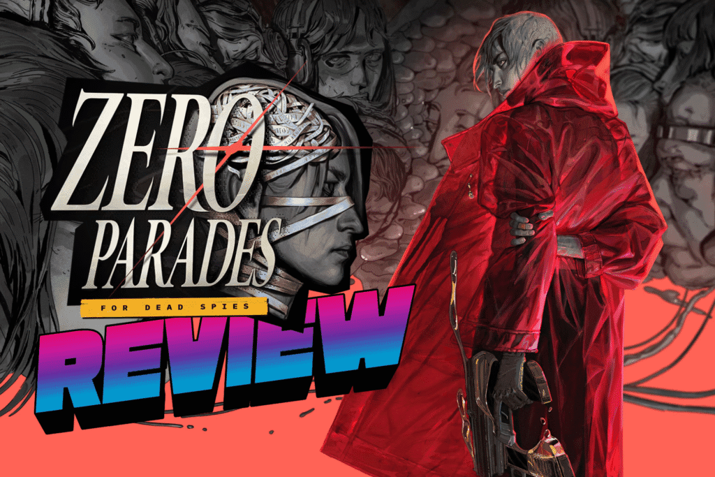 ZERO PARADES: For Dead Spies – Review
