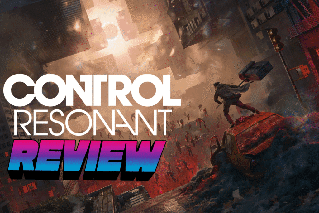 CONTROL Resonant – REVIEW