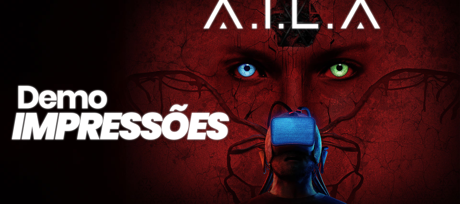 A.I.L.A – Impressões da demo exclusiva