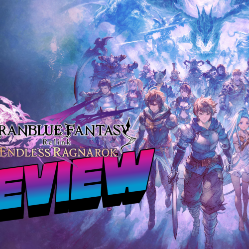 Granblue Fantasy Relink: Endless Ragnarok – Review